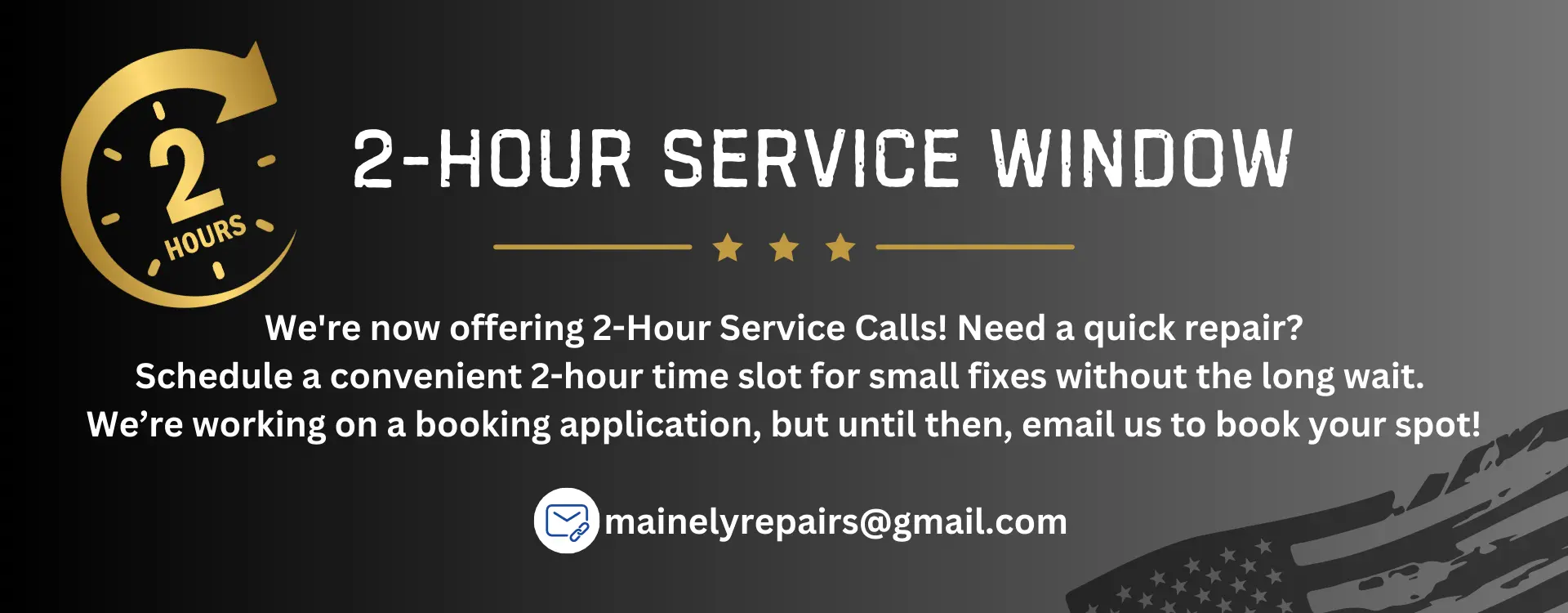 2 Hour Service Window Ad - Call or Email Us for Info